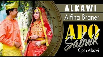 Alkawi - Alfina Braner || APO SABUIK  Cipt : Alkawi [ Lagu Minang  ( Official Music Video )