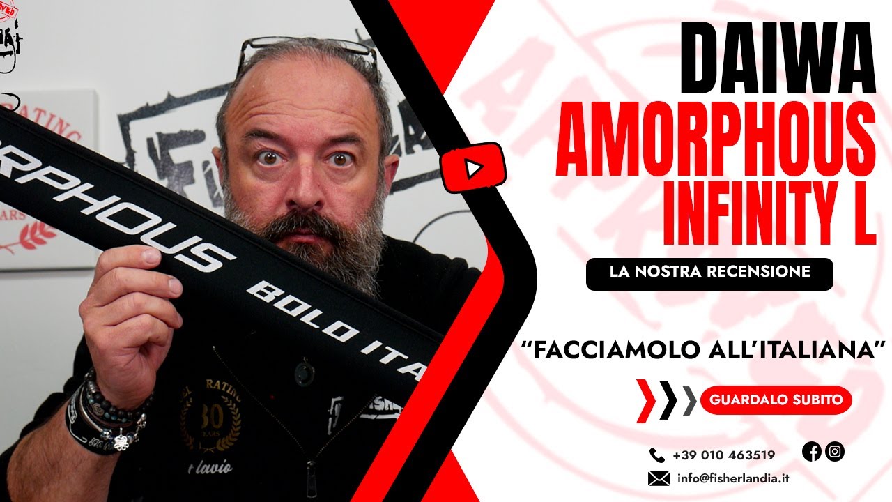 DAIWA AMORPHOUS INFINITY L - FACCIAMOLO ALL'ITALIANA - YouTube