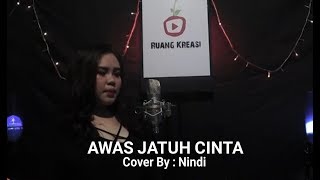 Download Lagu Armada - Awas Jatuh Cinta (Cover By : Nindi) MP3