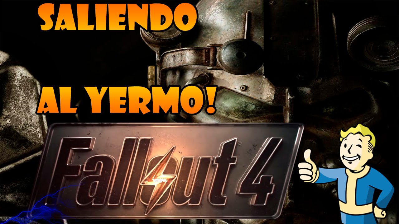 FALLOUT 4 SALIENDO AL YERMO! CON GUIA Y CONSEJOS! vlogs in spanish