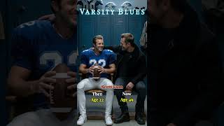Varsity Blues Cast: Then & Now 🏈