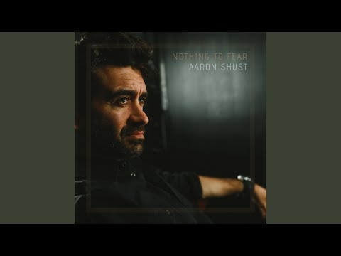 This I Know - Aaron Shust