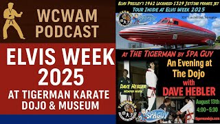 Wcwam S3 E 32 Spa Guy Trey Rob Elvis Week 2025 Whats Happening At Tigerman Dojo?