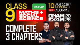 Class 9 Maths | Onam Exam 2026 - Maths   Social Science - Complete 3 Chapters | Xylem Class 9