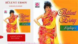 Bülent Ersoy Sabaha Kadar