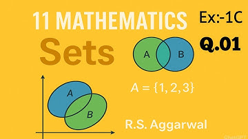 Sets Class-11th Maths R.S.Aggarwal Solutions|Exercise-1C Class-11th Maths R.S.Aggarwal Question no.1