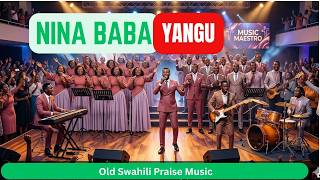 Nina Baba Yangu Hawezi shindwa Kamwe