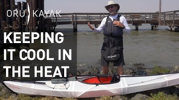 Oru Kayak How To: Paddling Your Kayak in Warmer Weather — What to Bring and How to Plan