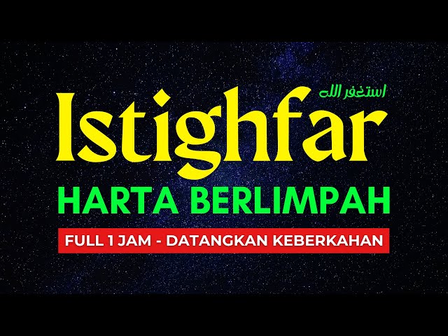 Istighfar Mustajab | Astaghfirullah Robbal Baroya | Cukup Dengarkan, Harta Datang Berlimpah Ruah class=