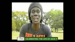 27 MINUTES OF LATE JACK P (RIP)