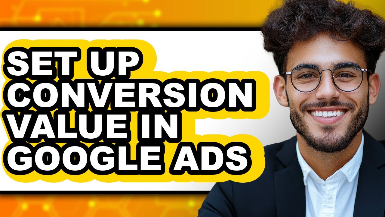How to Set Up Conversion Value in Google Ads (full Guide) - YouTube