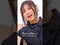 "Recollect" Now On Digital Release #suzukikonomi #鈴木このみ ＃Rezero