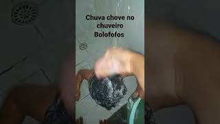 Chuva Chove No Chuveiro