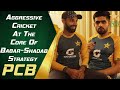 Aggressive Cricket At The Core Of Babar-Shadab Strategy | PCB