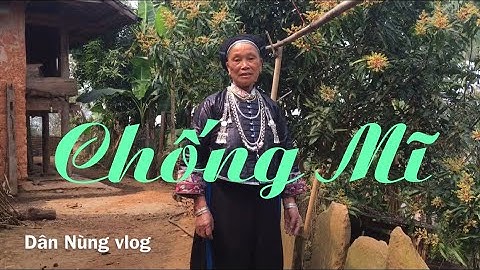 Hát Nùng Sáng Tác Về Kí Hiệp Định Paris năm 1973 | Dân Nùng vlog |