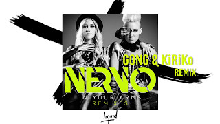 NERVO - In Your Arms (GONG &amp; KiRiKo Remix)