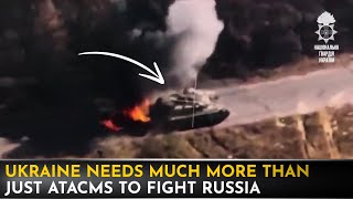 Ukraine Needs Much More Than Just ATACMS to Fight Russia