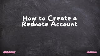 How to Create a Rednote Account