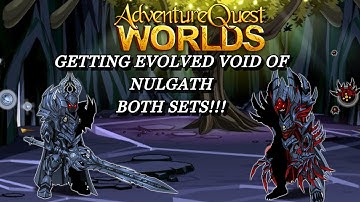AQW  - Getting Evolved Void of Nulgath!! (BOTH SETS)