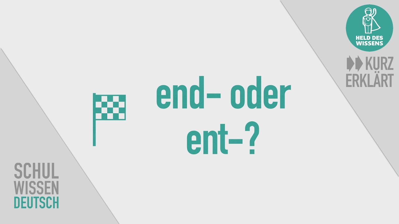 Wörter Mit Ent Und End Am Anfang end oder ent? - Vorsilbe end-/ent- Rechtschreibung einfach erklärt