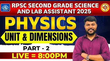 RPSC 2nd Grade Science & Lab Assistant 2025:Physics UNIT AND DIMENSIONS| PART -01#rpsc2nd #physics