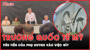 Trường Quốc tế Mỹ không thể giải trình số nợ 3000 tỉ, học sinh tiếp tục chịu cảnh ‘thất học’