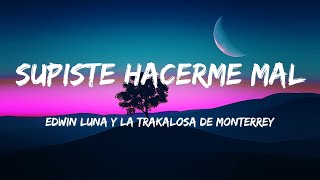Edwin Luna Y La Trakalosa De Monterrey - Supiste Hacerme Mal Letras