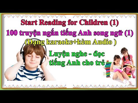 Video 100 truyện ngắn song ngữ Anh-Việt cho trẻ em|| Start... - youtube