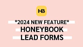 HoneyBook Lead Forms | New HoneyBook 2024 Features