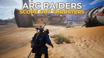 Arc Raiders "Scope Out Rocket Thrusters" Quest