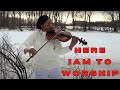 Here i am to worship  cover violin  natacha domond