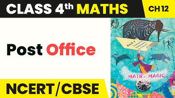 Post Office - How Heavy How Light | Class 4 Maths Chapter 12 | CBSE 2024-25