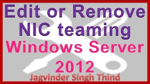 ✅ How to Edit or Remove NIC Teaming in Windows Server 2012 in HIndi