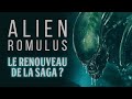 Alien romulus va til sauver la saga 