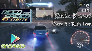 Black Market Event 4 : Rush Hour | NFS : No Limits | Android HD Walkthrough Video