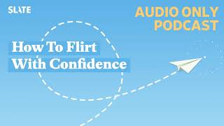 How To Flirt With Confidence | How To!