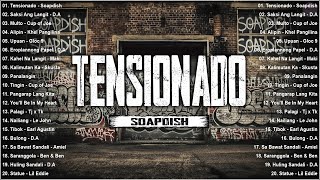 Soapdish – Tensionado 🎶 OPM Trending Mix 2025 | Best Tagalog Love Songs & Top Philippine Hits