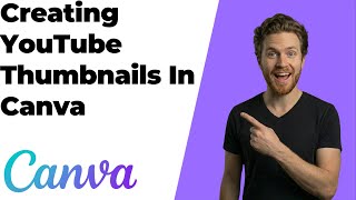 How To Create YouTube Thumbnails In Canva (2026 Easy Guide)