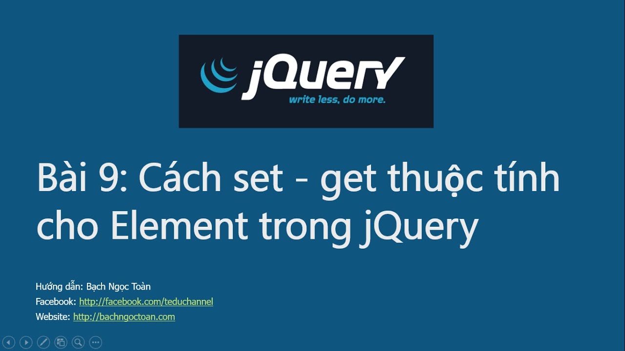 Jquery Căn Bản - Bài 9: Cách Set-Get Giá Trị Thuộc Tính Của Element