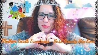 My Newest Mother Earth Creations BeautyBox -  HOLY CRAP