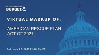Markup of: American Rescue Plan Act of 2021