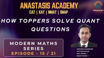 Episode - 15 | Modern Maths | How CAT 100%iler Arvind Shankar attempts QA Question