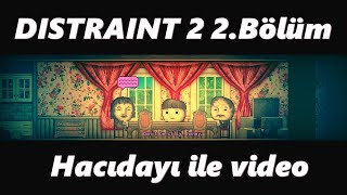 Distraint 2 2.Bölüm Hacidayi Umut Nerde ?