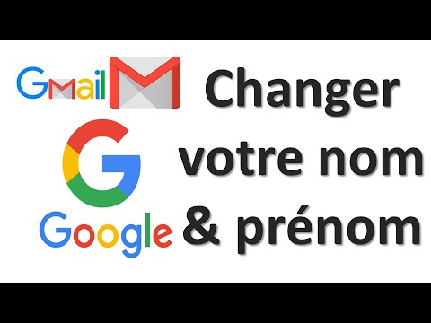 Comment changer le nom de votre gmail ou compte Google