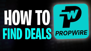 How to Find Deals on PropWire (2025)