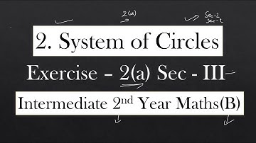 2(B) - 2(a) - Sec - III System of Circles
