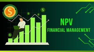 NPV | Meaning | Types | NPV decision rule (Accept or Reject) | Financial Management | 