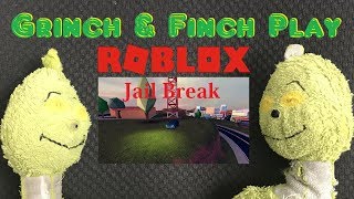 Grinch and Finch Play Roblox Jail Break Grinch and Finch Play Roblox Jail Break