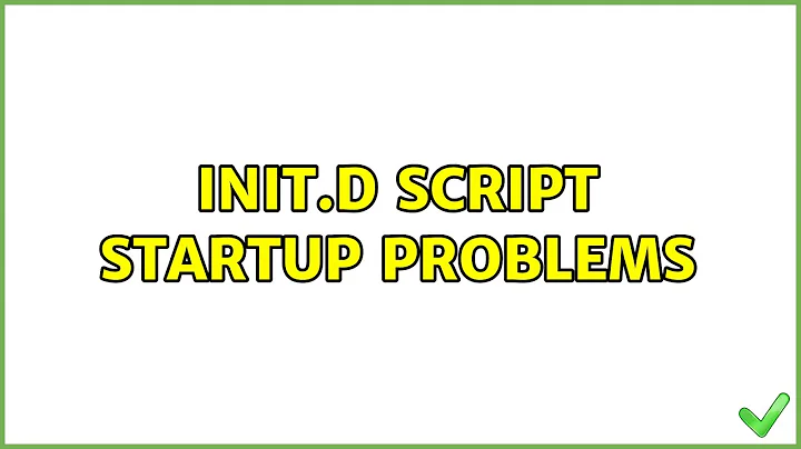 Ubuntu: init.d script startup problems (6 Solutions!!)