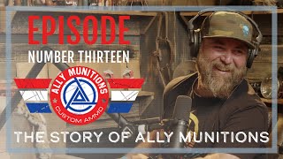 The TPH Podcast | Episode 13 | The Story of Ally Munitions